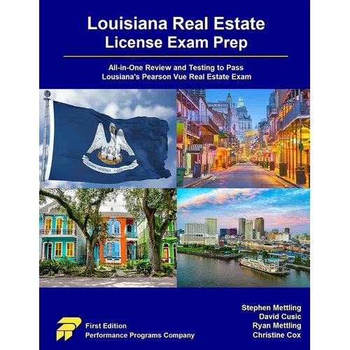 Louisiana Real Estate License Exam Prep: All-in-One Review and Testing to Pass Louisiana's Pearson Vue Real Estate Exam