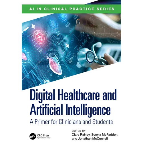 Digital Healthcare and Artificial Intelligence: A Primer for Clinicians and Students