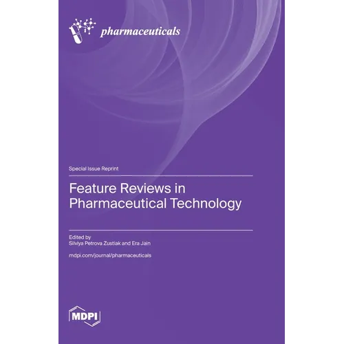 Feature Reviews in Pharmaceutical Technology
