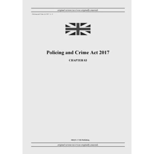 Policing and Crime Act 2017 (c. 3)