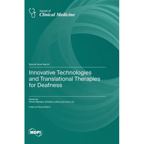 Innovative Technologies and Translational Therapies for Deafness