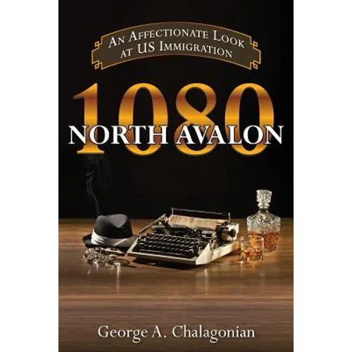 1080 North Avalon: An Affectionate Look at US Immigration