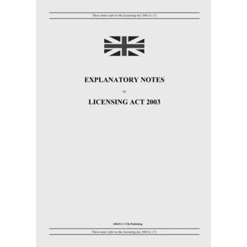 Explanatory Notes to Licensing Act 2003