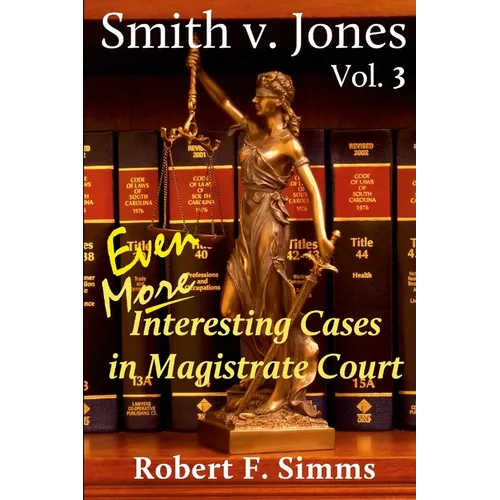 Smith v. Jones Vol. 3: Even More Interesting Cases in Magistrate Course