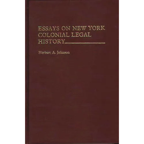 Essays on New York Colonial Legal History