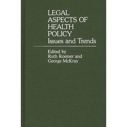Legal Aspects of Health Policy: Issues and Trends