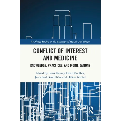 Conflict of Interest and Medicine: Knowledge, Practices, and Mobilizations