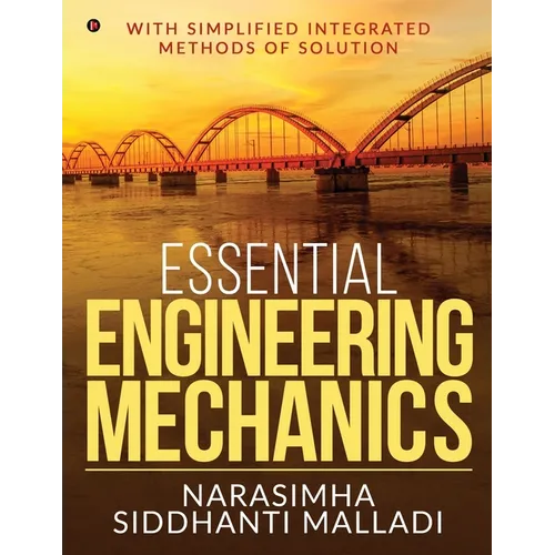 Essential Engineering Mechanics: with Simplified Integrated Methods of Solution