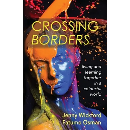 Crossing Borders: living and learning together in a colourful world