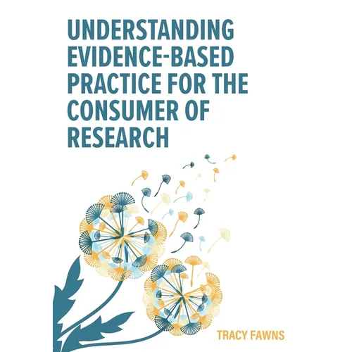 Understanding Evidence-Based Practice for the Consumer of Research