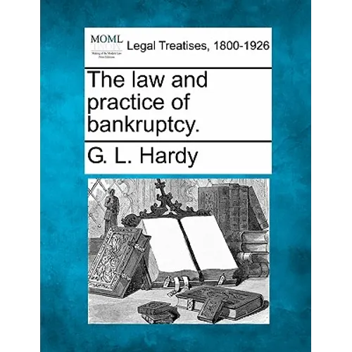 The Law and Practice of Bankruptcy.