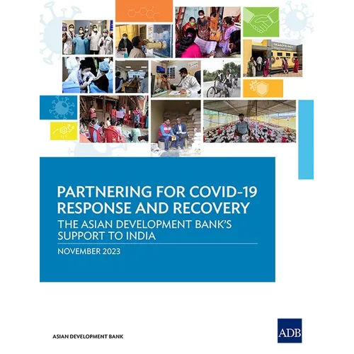 Partnering for Covid-19 Response and Recovery: The Asian Development Bank's Support to India