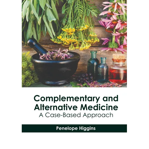 Complementary and Alternative Medicine: A Case-Based Approach