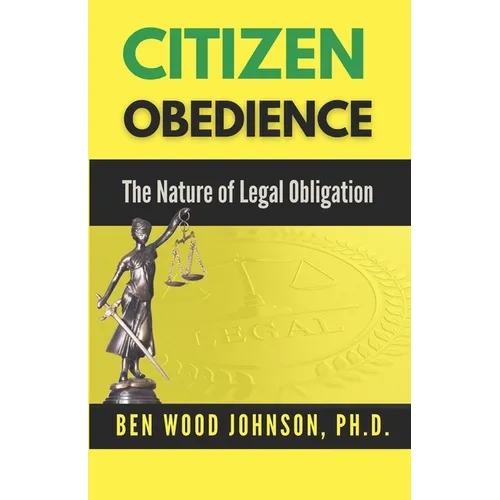Citizen Obedience: The Nature of Legal Obligation