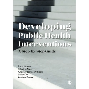 Developing Public Health Interventions: A Step-By-Step Guide - Hardcover