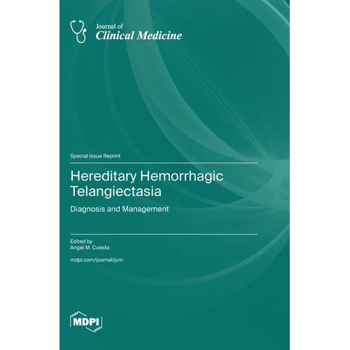 Hereditary Hemorrhagic Telangiectasia: Diagnosis and Management