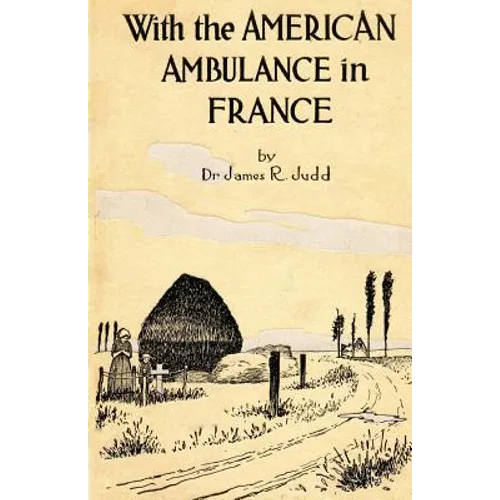 With the American Ambulance in France