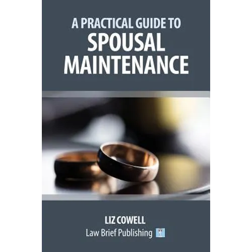 A Practical Guide to Spousal Maintenance