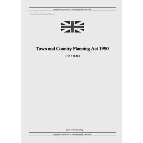 Town and Country Planning Act 1990 (c. 8)