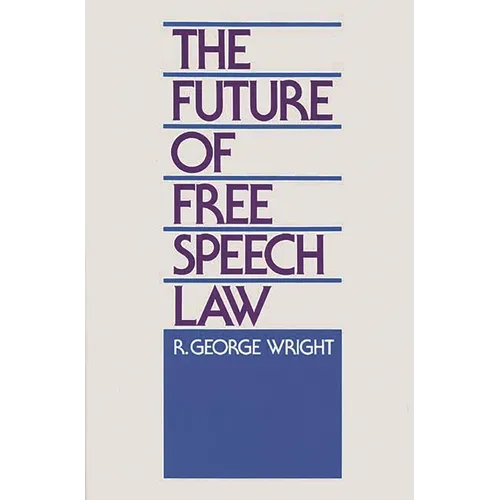 The Future of Free Speech Law