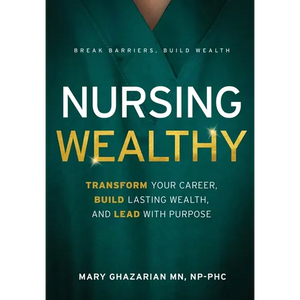 Nursing Wealthy - Hardcover