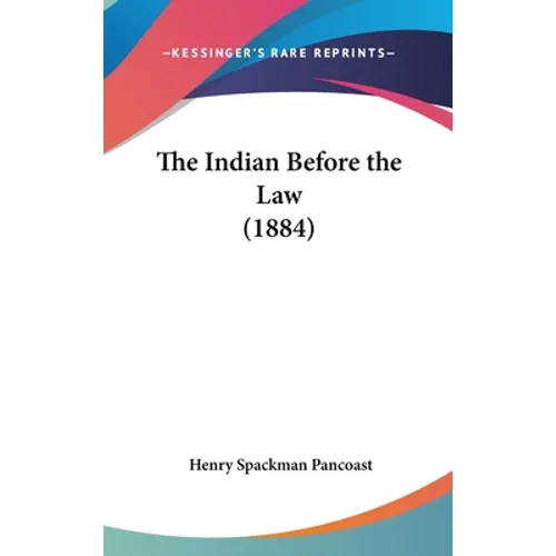 The Indian Before the Law (1884)