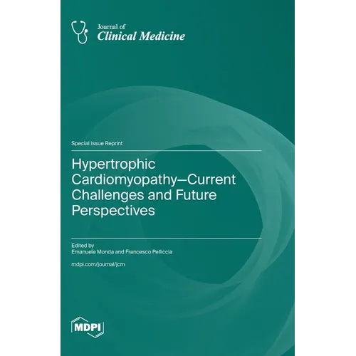 Hypertrophic Cardiomyopathy-Current Challenges and Future Perspectives