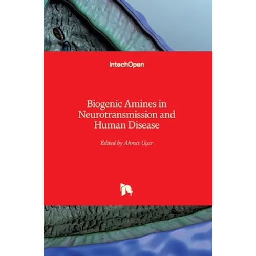 Biogenic Amines in Neurotransmission and Human Disease