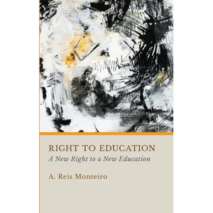 Right to Education: A New Right to a New Education - Hardcover