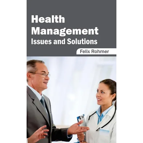 Health Management: Issues and Solutions