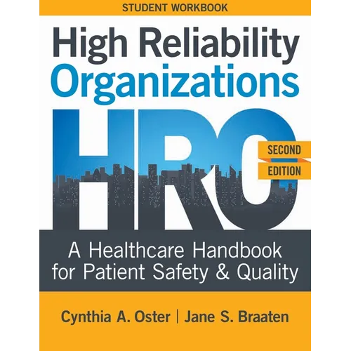 WORKBOOK for High Reliability Organizations, Second Edition: A Healthcare Handbook for Patient Safety & Quality