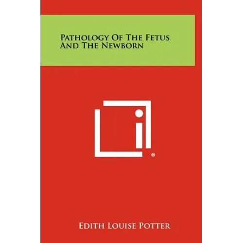 Pathology of the Fetus and the Newborn