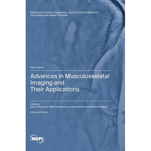 Advances in Musculoskeletal Imaging and Their Applications
