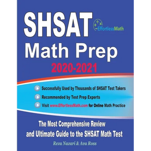 SHSAT Math Prep 2020-2021: The Most Comprehensive Review and Ultimate Guide to the SHSAT Math Test - Paperback