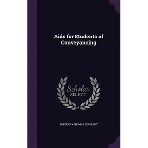 Aids for Students of Conveyancing - Hardcover