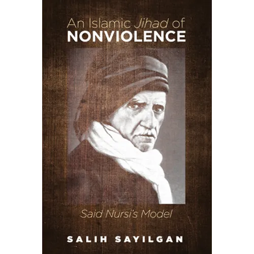 An Islamic Jihad of Nonviolence: Said Nursi's Model