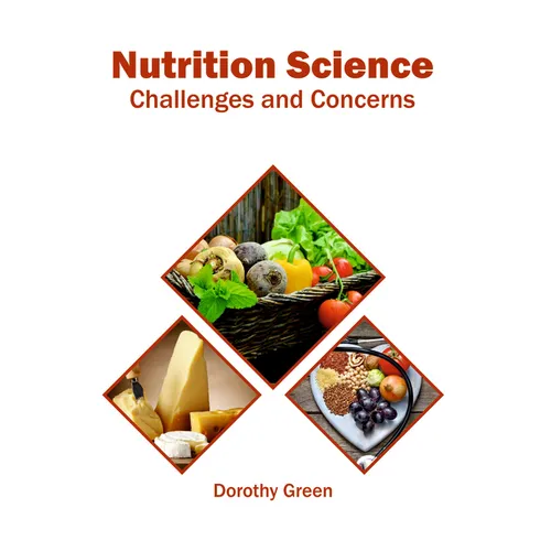 Nutrition Science: Challenges and Concerns