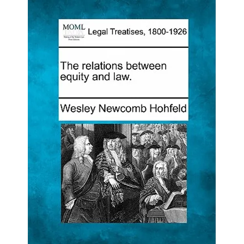 The Relations Between Equity and Law.