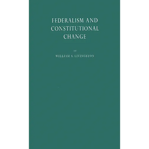 Federalism and Constitutional Change - Hardcover