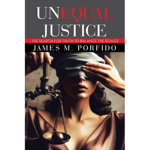 Unequal Justice: The Search for Truth to Balance the Scales - Paperback