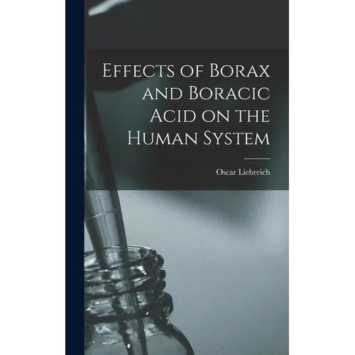 Effects of Borax and Boracic Acid on the Human System