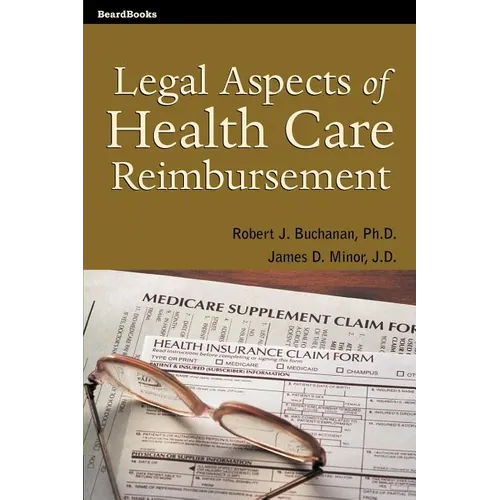 Legal Aspects of Health Care Reimbursement