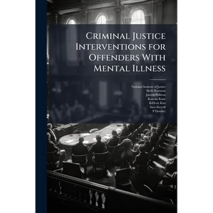 Criminal Justice Interventions for Offenders With Mental Illness - Paperback