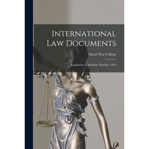 International Law Documents: Regulation of Maritime Warfare, 1925