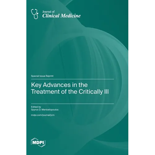 Key Advances in the Treatment of the Critically Ill