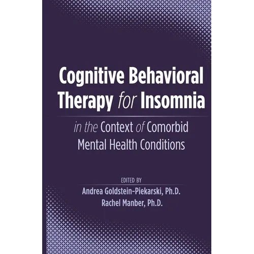Cognitive Behavioral Therapy for Insomnia in the Context of Comorbid Mental Health Conditions