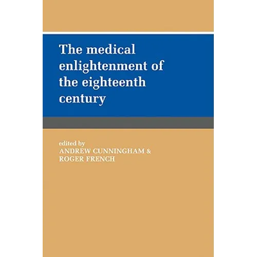 The Medical Enlightenment of the Eighteenth Century