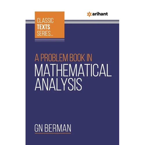 A Problem Book In Mathematical Analysis