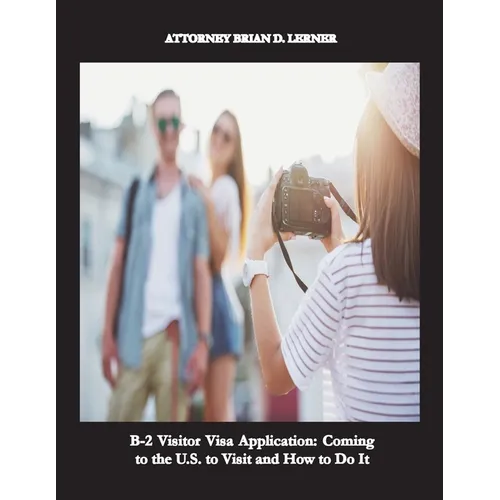 B-2 Visitor Visa Application: A Business Plan complying with U.S. Immigration Laws