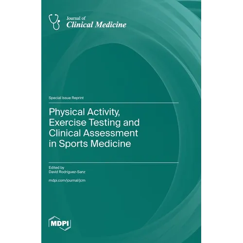 Physical Activity, Exercise Testing and Clinical Assessment in Sports Medicine